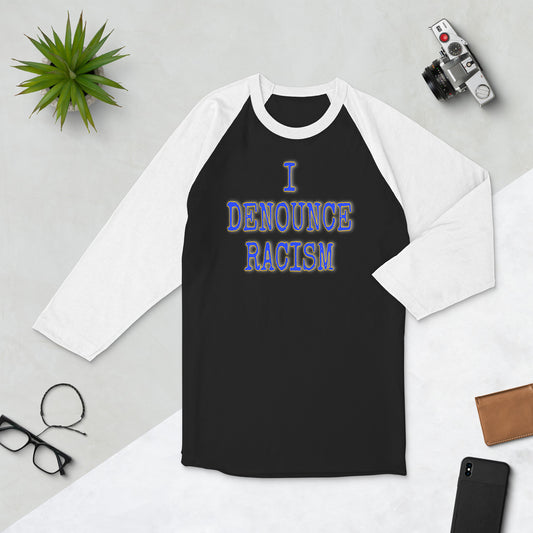 #IDR iDENOUNCE RACISM BLU UNISEX 3/4 sleeve raglan shirt